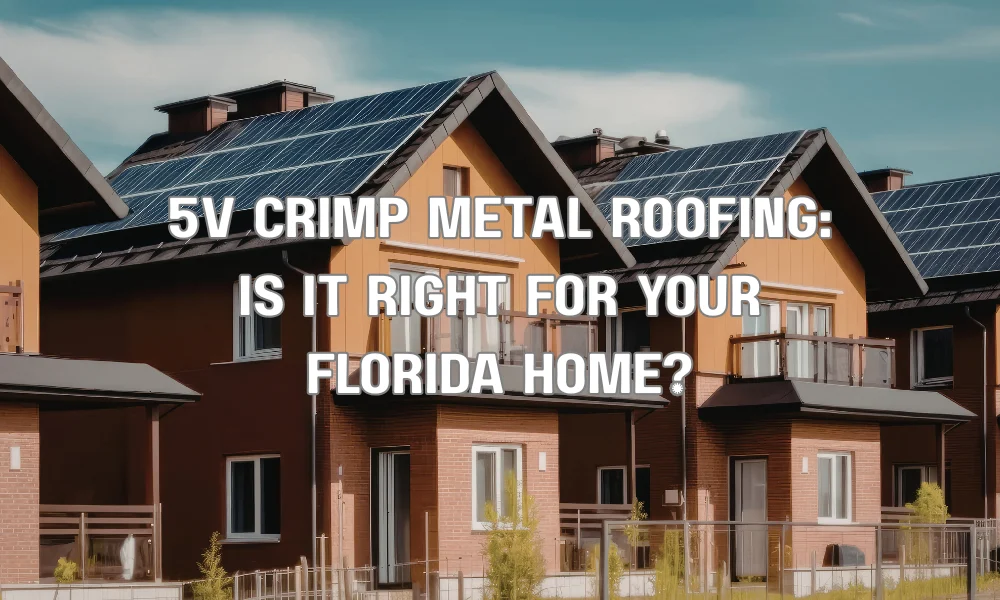 5V crimp metal roofing installed on a residential Florida home