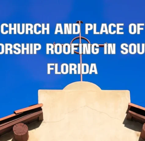 Roofing contractors repairing a church roof in South Florida on a large place of worship
