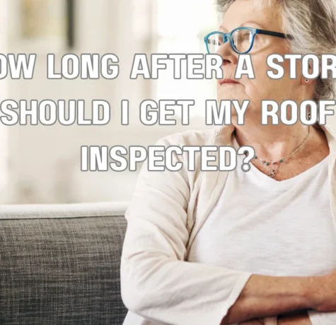 How Long After a Storm Should I Get My Roof Inspected?