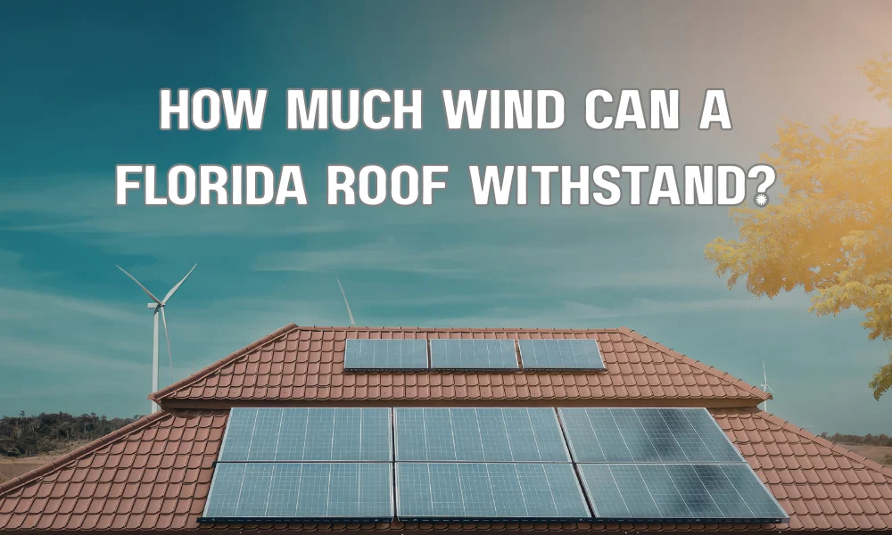 How Much Wind Can a Florida Roof Withstand?