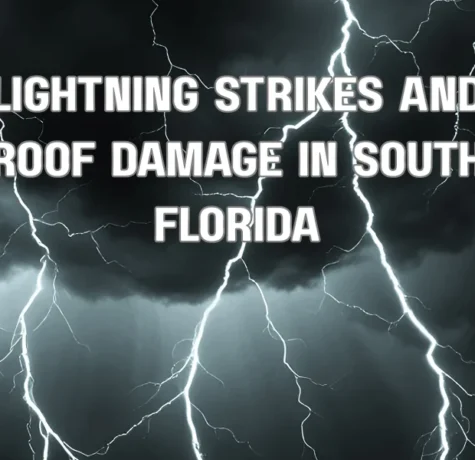 Lightning Strikes and Roof Damage in South Florida
