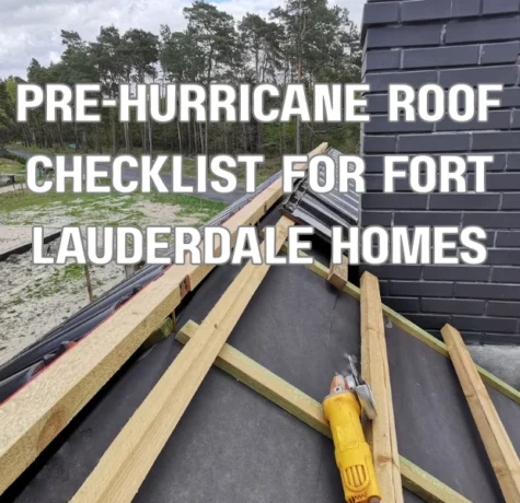 Pre-Hurricane Roof Checklist for Fort Lauderdale Homes