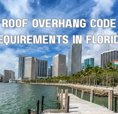 Roof Overhang Code Requirements in Florida
