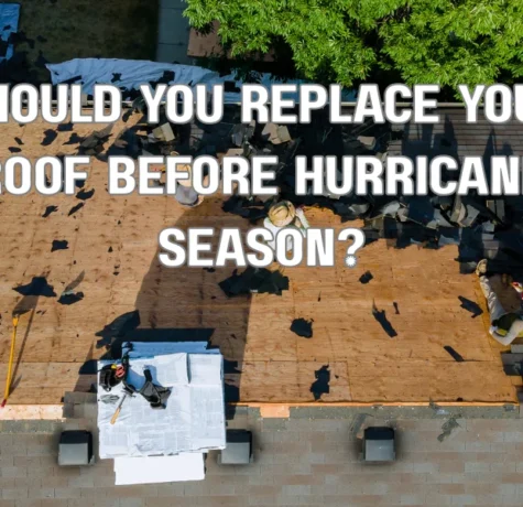 Should You Replace Your Roof Before Hurricane Season?