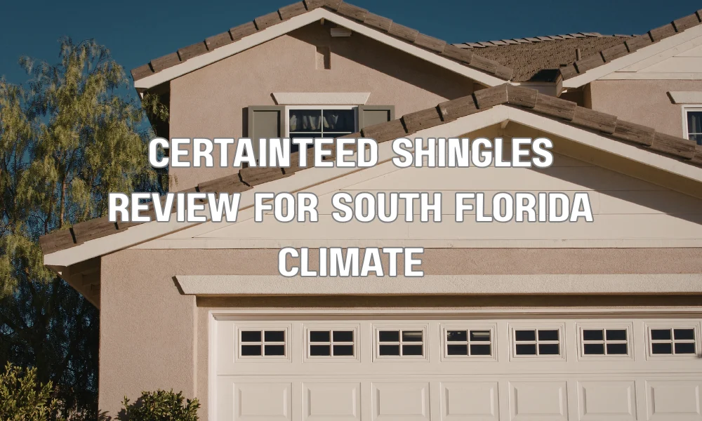 CertainTeed asphalt shingles on a residential roof designed for hot and coastal South Florida climate