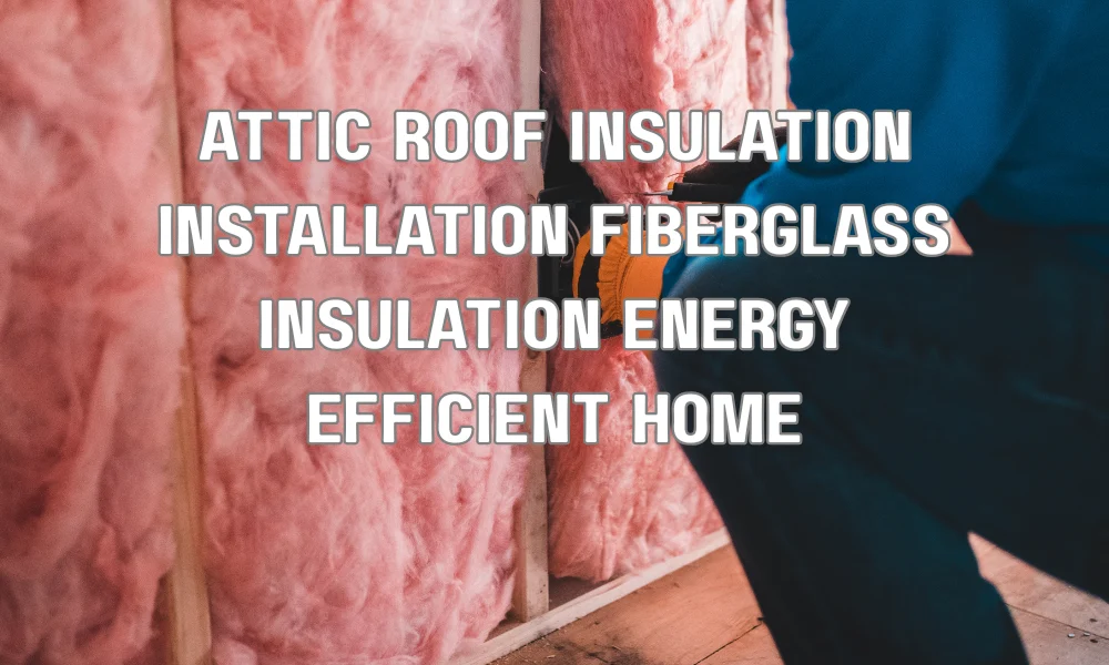 Attic roof insulation installed to improve energy efficiency and indoor comfort in a residential home