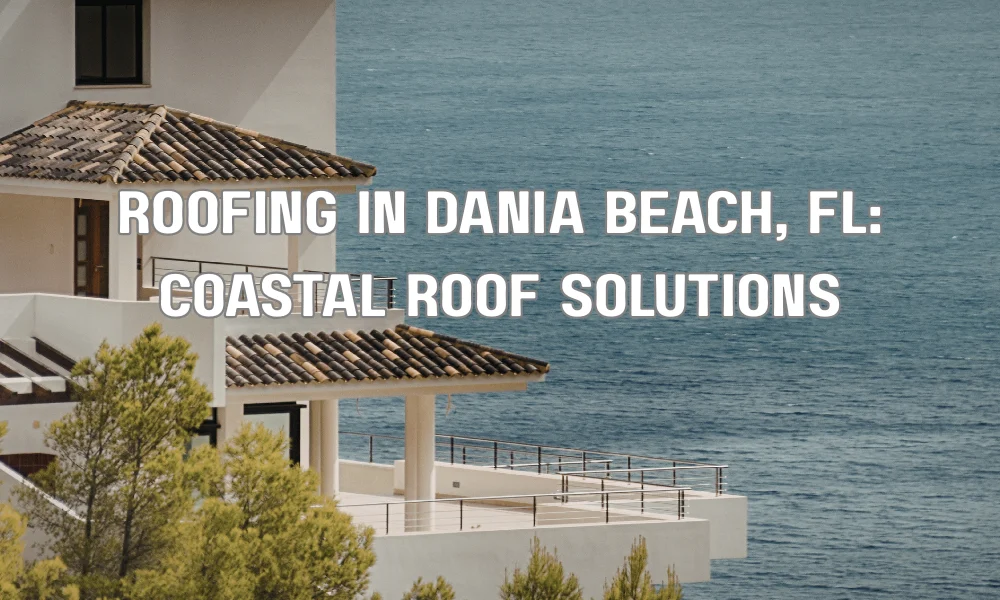 Coastal residential roof in Dania Beach Florida designed for hurricane and salt air protection