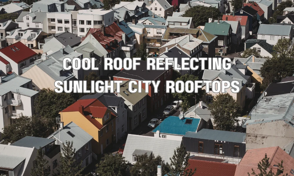 Cool roof reflecting sunlight on city buildings helping reduce the urban heat island effect