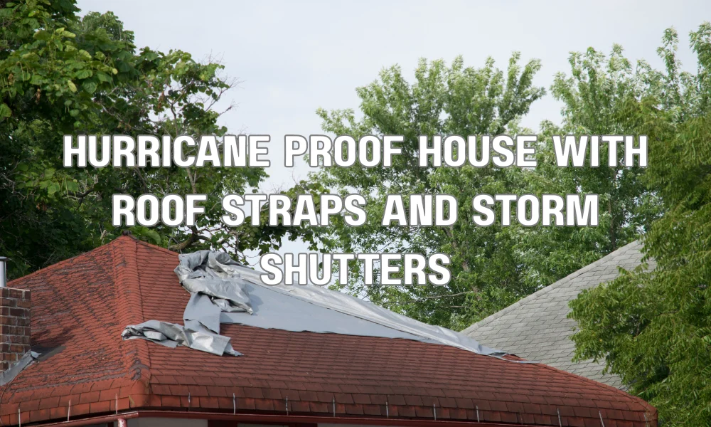 Hurricane wind mitigation features on a home including reinforced roof structure and storm shutters