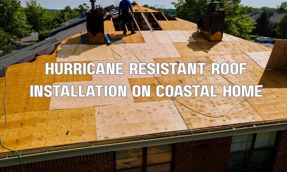 Contractor installing hurricane-resistant roofing system designed for South Florida’s high winds and humid climate.