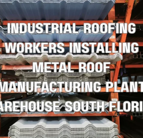 Industrial roofing installation on a manufacturing plant building in South Florida