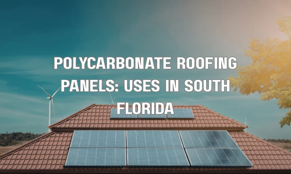 Clear polycarbonate roofing panels installed on a patio structure in a sunny South Florida setting
