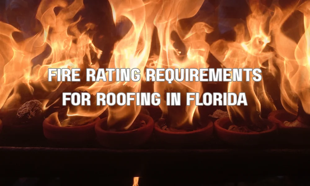 Fire resistance testing of roofing materials to meet Florida fire rating requirements