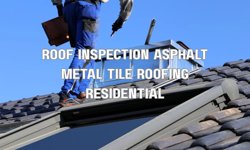 Inspector checking residential roof with asphalt shingles, metal panels, and tile roofing to illustrate lifespan and maintenance of Class A roofing materials