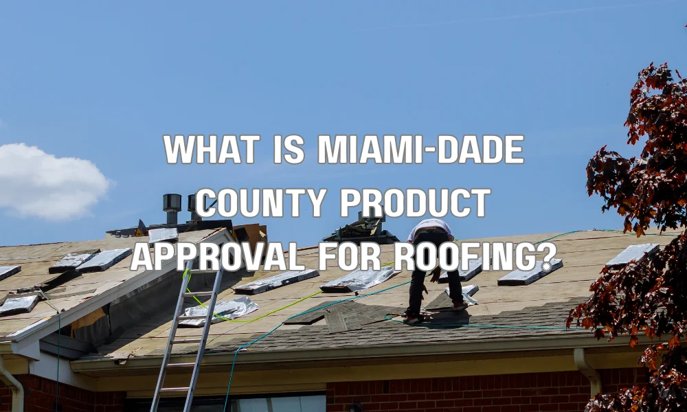 Roof inspector examining shingles for Miami-Dade County product approval and wind-resistant roofing compliance