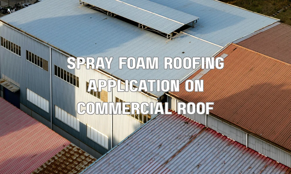 Contractor applying spray polyurethane foam (SPF) roofing system on a commercial roof to create a seamless weather-resistant surface.