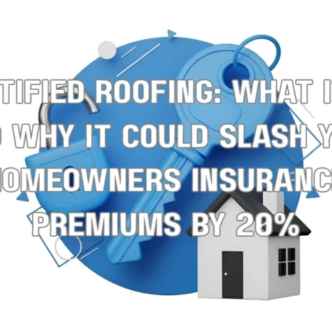 Fortified Roofing: What It Is and Why It Could Slash Your Homeowners Insurance Premiums by 20%