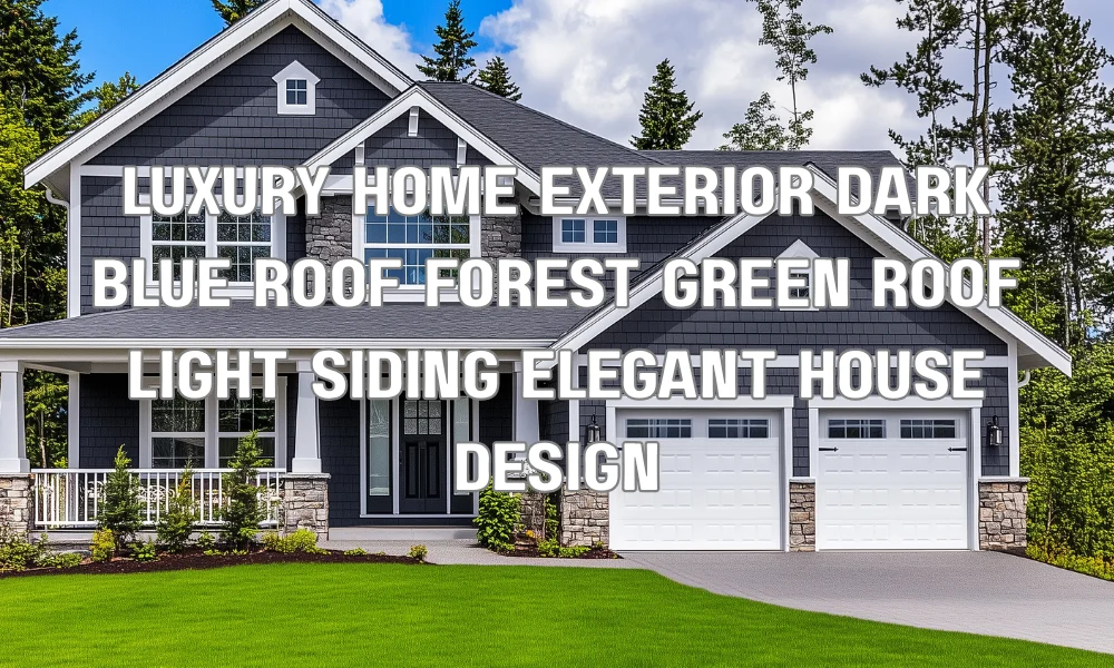 Luxury home exterior with dark blue or forest green roof contrasting light siding for an elegant architectural look