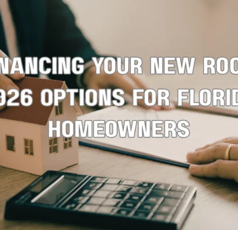 Financing Your New Roof: 2026 Options for Florida Homeowners