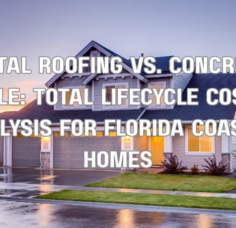 Metal Roofing vs. Concrete Tile: Total Lifecycle Cost Analysis for Florida Coastal Homes