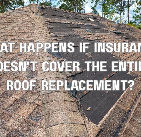 What Happens If Insurance Doesn't Cover the Entire Roof Replacement?
