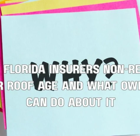 Why Florida Insurers Non-Renew Over Roof Age and What Owners Can Do About It