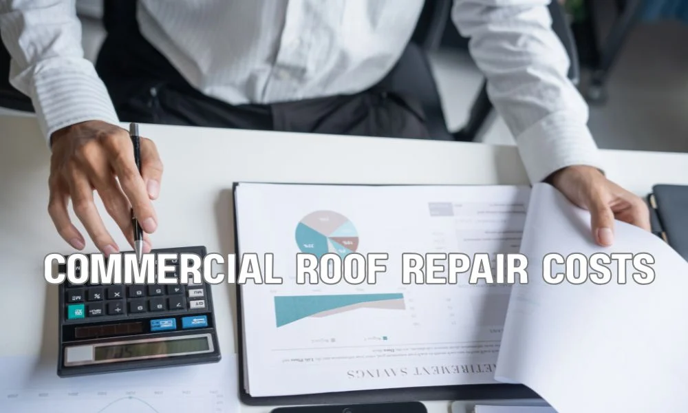 Commercial roof repair costs by roofing material including TPO, EPDM, metal, and modified bitumen
