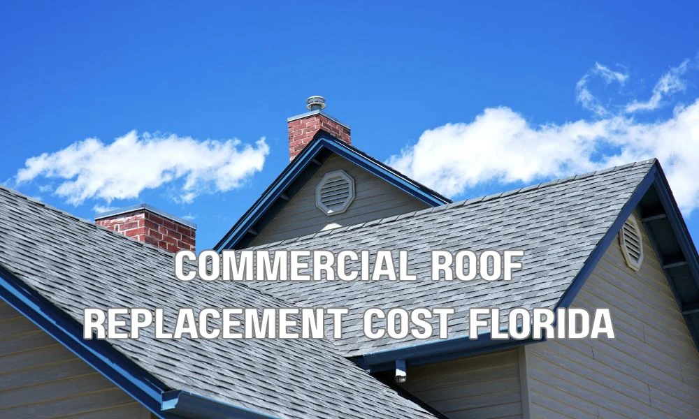 Commercial roof replacement cost in Florida 2026 by roofing system and building size