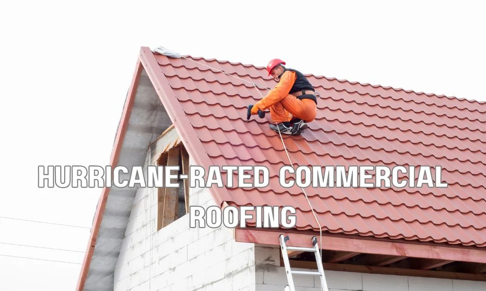 Hurricane-rated commercial roofing systems designed to withstand Category 4 hurricane conditions in Florida