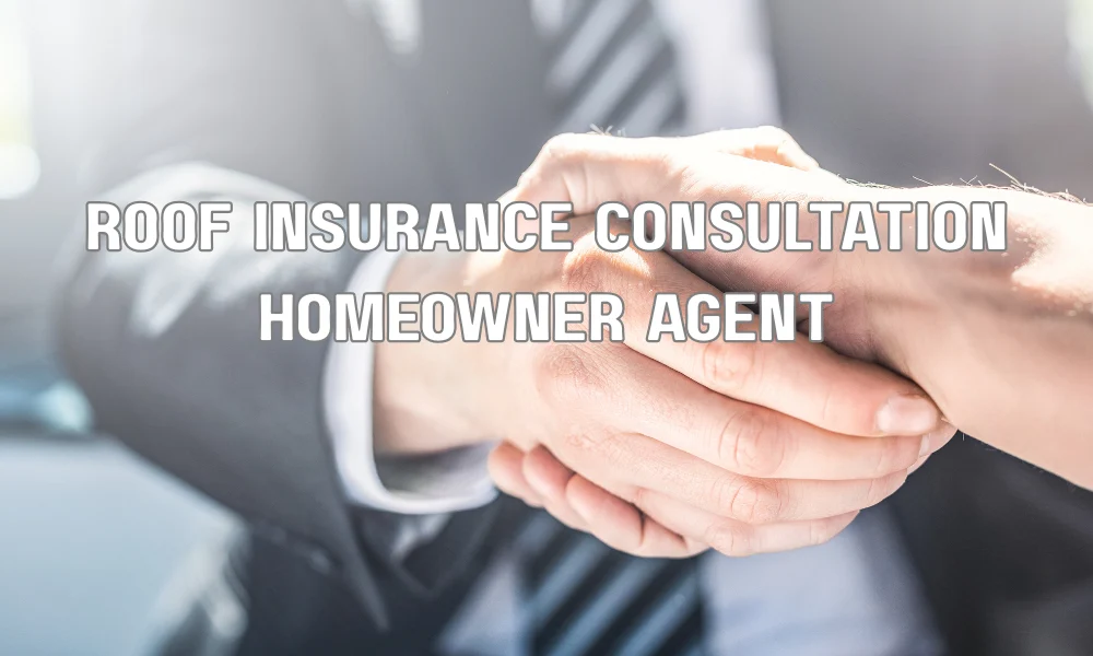 Homeowner reviewing roof insurance coverage with an insurance agent to ensure adequate protection and policy updates.